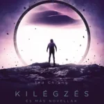 Kilégzés - és más novellák Ajánlat