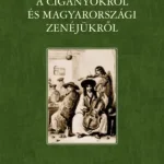 A cigányokról és magyarországi zenéjükről Kedvezmény
