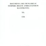 Anjou-kori oklevéltár XX. 1336 - Documenta res Hungaricas tempore regum Andegavensium illustrantia Rendeld meg most
