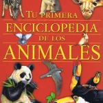Tu Primera Enciclodedia de los animales Bestseller