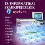 Számítástechnikai és informatikai szakkifejezések 11 nyelven Akciós ár