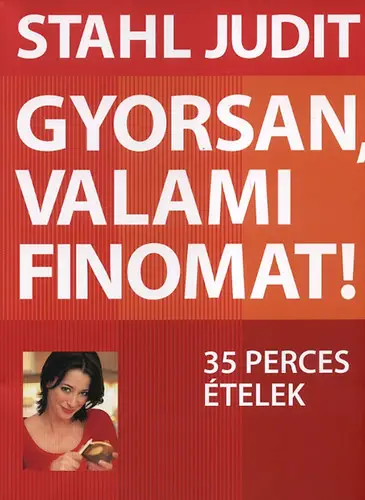 Expressz szállítás Gyorsan, valami finomat! - 35 perces ételek