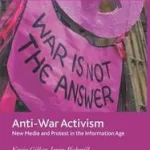 Ajánlat Anti-War Activism byGillan, K.; Pickerill, J.; Webster, F.;